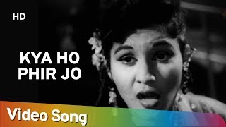 Kya Ho Phir Jo | Nau Do Gyarah (1957) | Helen | Shashikala | Classic Old Song