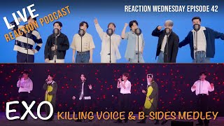 EXO IS BACK!!! Here is the UNCUT version of our live reaction to Killing Voice and B-Sides Medley!