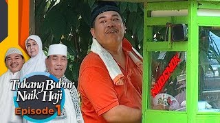 Usil Banget, Gerobak Bang Sulam Ditambahin Gelar Haji - Tukang Bubur Naik Haji Eps 1