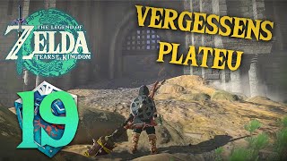 The Legend of Zelda Tears of the Kingdom #19: Das VERGESSENE PLATEU!