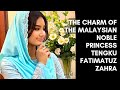 The Charm of the Malaysian Noble Princess Tengku Fatimatuz Zahra @jorezzdiarychannel1862