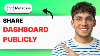 How to Share a Metabase Dashboard Publicly [2026 Full Guide]
