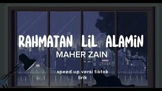 (Speed up versi tiktok + lirik ) Habibi Ya Syafii Rosulullah - Rahmatan Lil alameen - Maher Zain