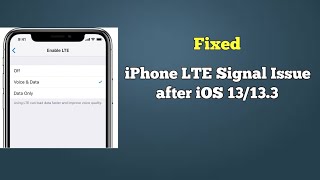 How to Fix LTE Issue on iPhone 11, 11 Pro, 11 Pro Max, XS, XS Max, XR, X, 8 and 7 in iOS 13/13.3