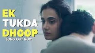 Ek Tukda Dhoop Full Video Song | THAPPAD| Taapsee Pannu | Ek Tukda Dhoop da full Song🤩