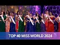 TOP 40 MISS WORLD 2024 - FINAL MISS WORLD 2024