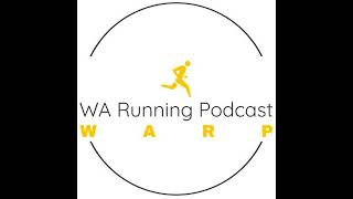 WA Running Podcast Ep 55 | Sandman 50 | Run Bibbulmum Track Stage Race | The Great World Race