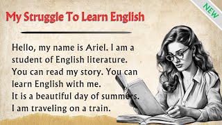 My Struggle To Learn English || Improve Your English || Learn English Speaking || Graded Reader