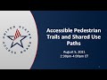 Accessible Pedestrian Trails and Shared Use Paths