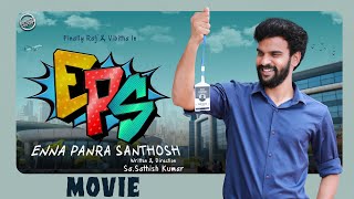 Enna Pandra Santhosh | Love Web Series | Full Movie | Finally Raj | Vibitha | Actually |