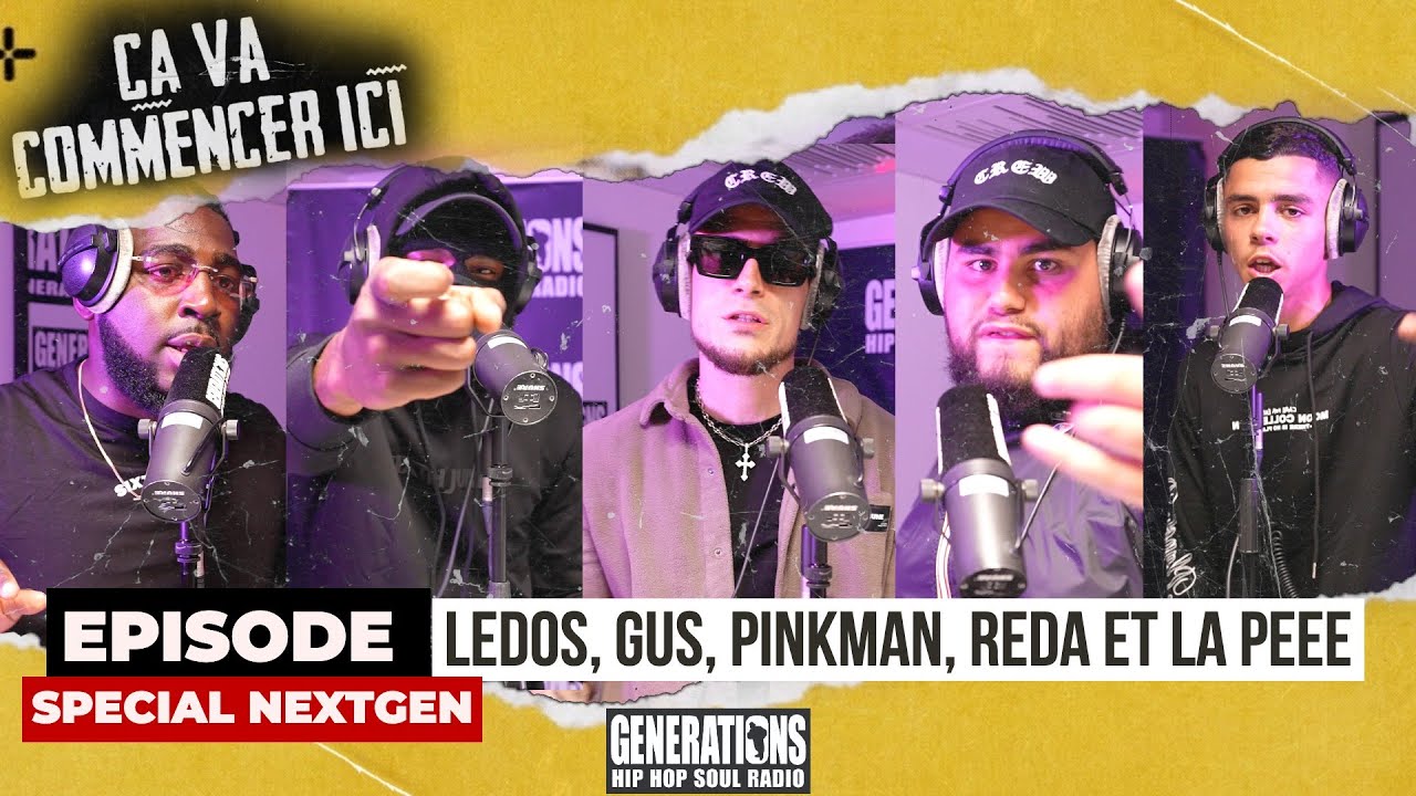 Freestyle Generations - Ça Va Commencer Ici épisode Spéciale NextGen ...