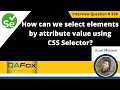 How can we select elements by attribute value using CSS Selector (Selenium Interview Question #398)