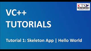 VC++ Tutorial 1: Skeleton App, Hello World | Full Stack Developer Beginner Tutorials