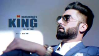 King FULL SONG Harsimran    Parmish Verma    Latest Punjabi New Songs 2017    Speed Records