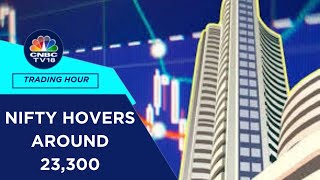 Nifty At 23,300, Sensex Rises 280 Points; Broader Market Outperforms | CNBC TV18