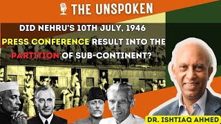 Nehru's 10th July, 1946 Press Conference \u0026 India's Partition. Maulana Azad, Cabinet Mission Plan