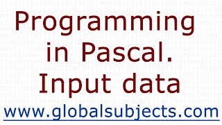 Programming in Pascal. Input data