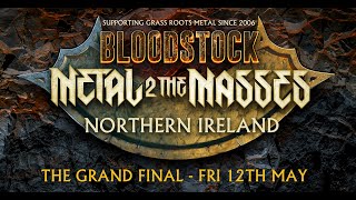 Bloodstock Metal 2 the Masses Northern Ireland 2023. The Grand Final Vlog