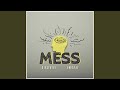 Mess (feat. Enkay47)