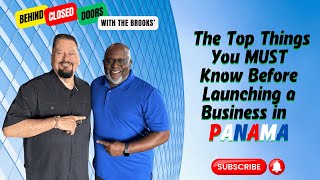 Episode 49: The Top Things You MUST Know Before Launching a Business in Panama