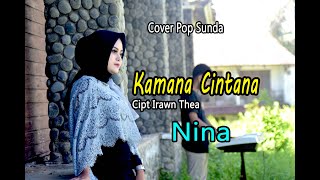 KAMANA CINTANA Pop Sunda Cover by NINA