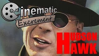 Cinematic Excrement: Episode 117 - Hudson Hawk