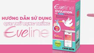 Hướng dẫn sử dụng chi tiết bộ que thử rụng trứng Eveline Care