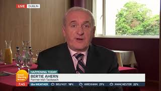 Ex Irish Taoiseach Bertie Ahern on Britain's Post-Brexit Border With Ireland | Good Morning Britain