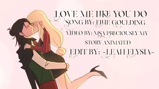 Love me like you do || song by Ellie Goulding || video by MSA || edit by me ~Leah Elysia~