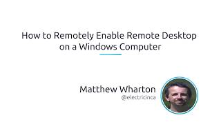 How To Remotely Enable Remote Desktop On A Windows Computer