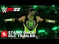 WWE 2K22 | Stand Back Pack DLC Trailer | 2K