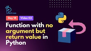 14.2 - Function with no argument but return value in Python | Python Bangla Tutorial