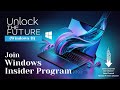 ☑️ Unlock the Future: Join Windows Insider Program (Win 11)