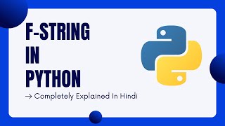 #09 F-String In Python || Python Complete Course For Absolute Beginners || Python Tutorial In Hindi