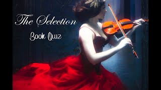 The Selection Ultimate Book Quiz - Chapter 9