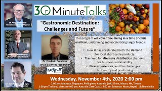30 Minute Talks #30 "Gastronomic Destination  Challenges and Future” November 4, 2020