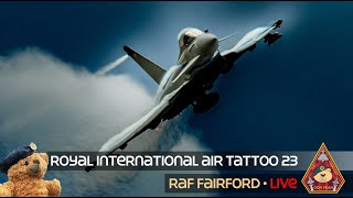 LIVE AIRSHOW • THE ROYAL INTERNATIONAL AIR TATTOO 2023 | RAF FAIRFORD 15.07.23 #RIAT