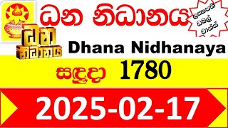 Dhana Nidhanaya Today 1780 Result 2025.02.17 අද ධන නිධානය ලොතරැයි ප්‍රතිඵල Dana Lotherai dinum