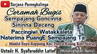 Ceramah Bugis~Ustadz H. Syafaruddin Latief~Masjid Raya Rappang~Sarjana Parengkalinga Channel