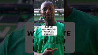 Jetzt spricht Keita: Darum hat er sich für Werder Bremen entschieden! #werderbremen #fußball