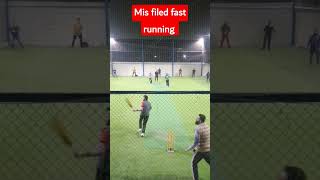 Mis filed fast running.#cricket#youtubeshorts#viral#trending#football#funnyshorts