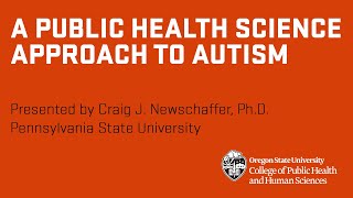A Public Health Science Approach to Autism