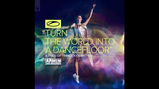 Armin van buuren-Turn the world into a dancefloor(asot 1000 anthem)(extended mix)