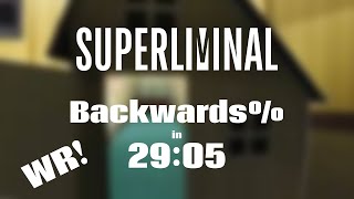 WR | Superliminal Backwards% in 29:05