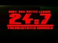 Body Bag Battle League -Presents- Premeditated Murder - 24- 7 -Money Bagz vs Lyric