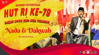 NADA DAN DAKWAH KH.MUJTAHID PADA ACARA HUT RI KE-79 DAN BAZZAR UMKM 2024 DESA PECABEAN