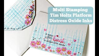 Easy Multi Stamping (Tim Holtz Platform and  Distress Oxide Inks)