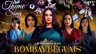 Bombay Begums - Theme Song | Netflix