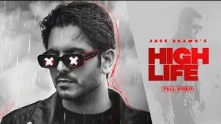 High Life (Slow + Reverb) Jass Bajwa | Mani Longia | Latest Punjabi Songs 2022 | NewPunjabiSongs2022