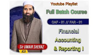 CAF 1 | Lecture 98 | FAR 1 | Sir Umair Sheraz Aca